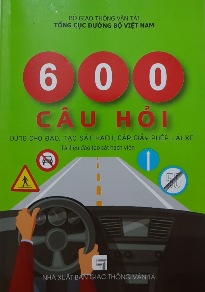 Bộ Đề 600 Câu Học Lý Thuyết Lái Xe - chuẩn xác 100% - Kèm mẹo họcTrung tâm thi lái xe- Học lái xe A1,B2,C,D,E tại Hải Dương