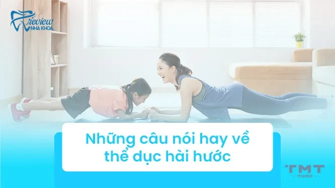 120 câu nói hay về tập thể dục truyền động lực nâng cao sức khỏe tập luyện mỗi ngày