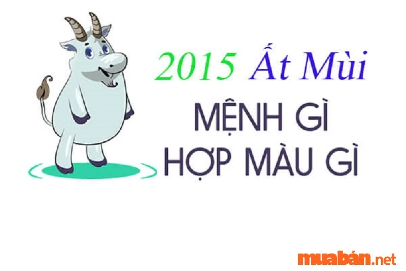 Sinh năm 2015 Mệnh Gì? Hợp tuổi nào? Hướng nào? Màu gì?